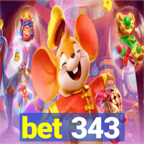 bet 343